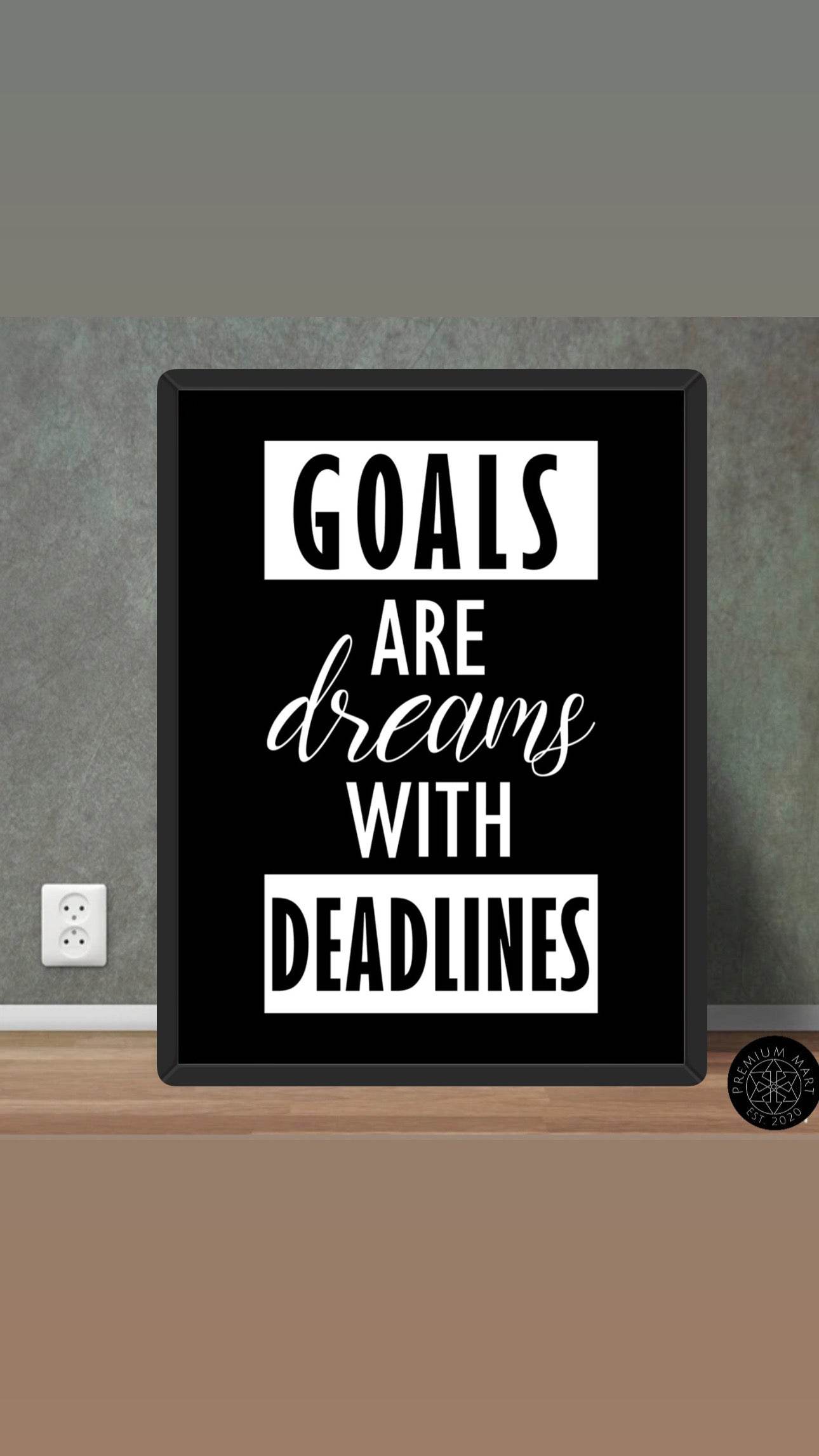 Goals are Dream - Motivational Art - premiummart.pk