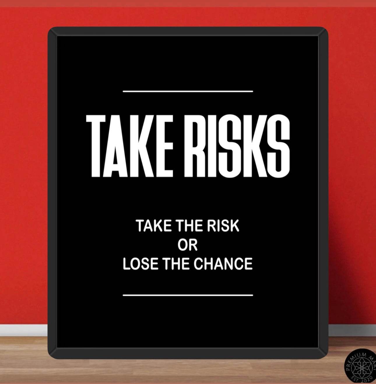Take Risks - Wall Art - premiummart.pk